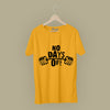 No Day Off T-Shirt Graphic T-Shirts Bushirt