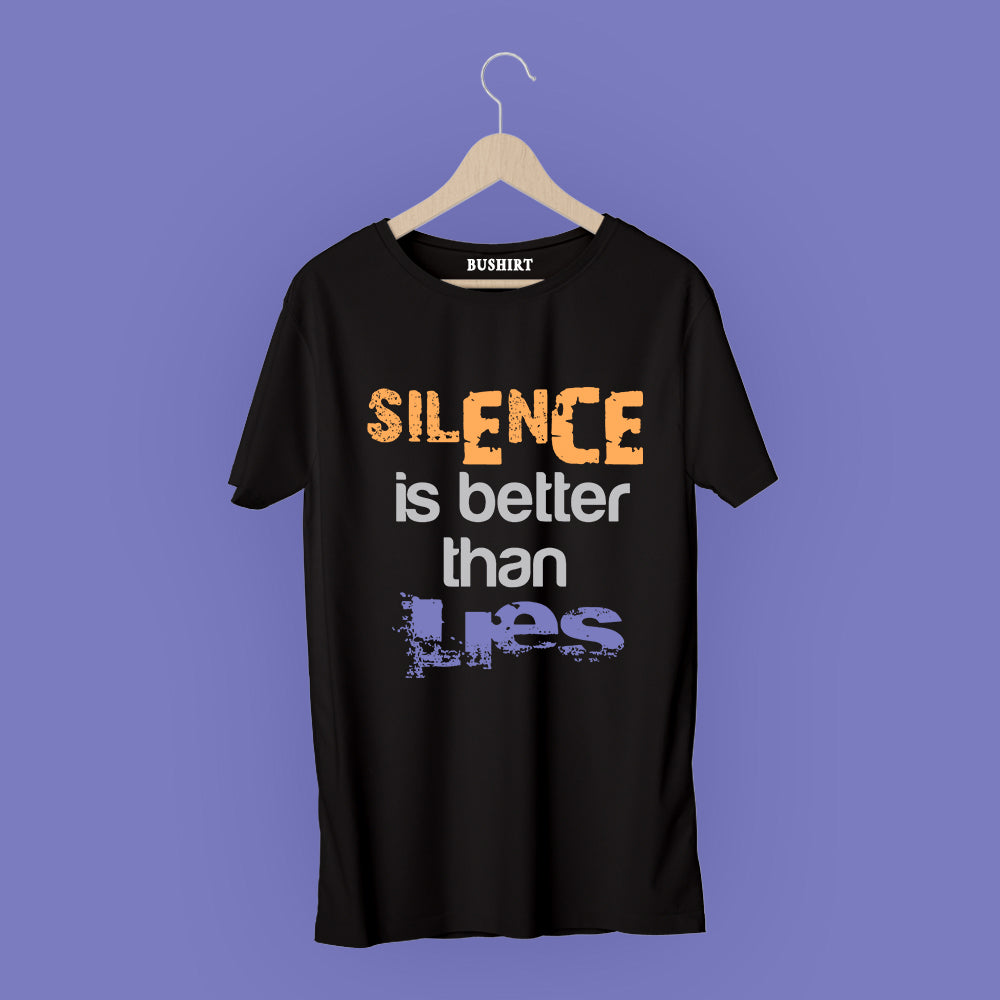 Silence Is Better Than Lies T-Shirt Graphic T-Shirts Bushirt