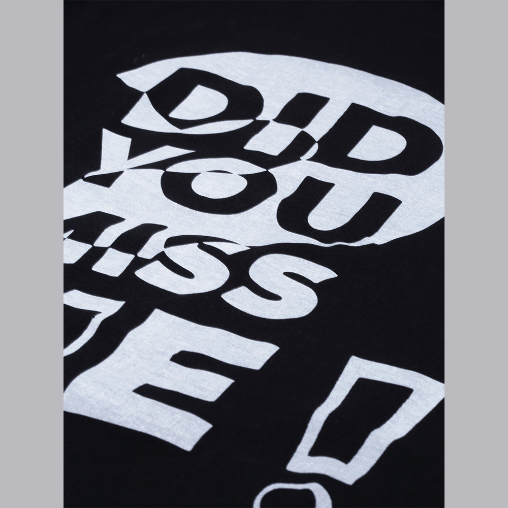 Did You Miss Me? T-Shirt Graphic T-Shirts Bushirt