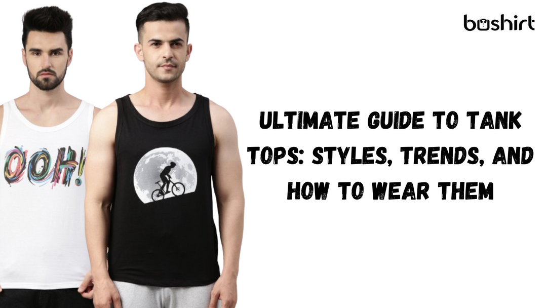 Ultimate Guide to Tank Top