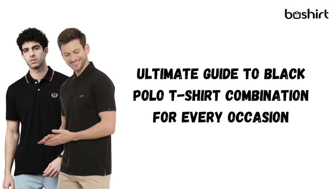Ultimate Guide to Black Polo T-Shirt Combination for Every Occasion