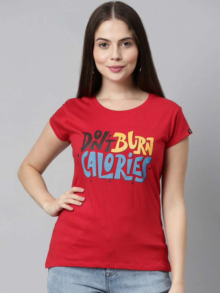 Dont Burn Calories T-Shirt Women's Graphic Tees Bushirt   