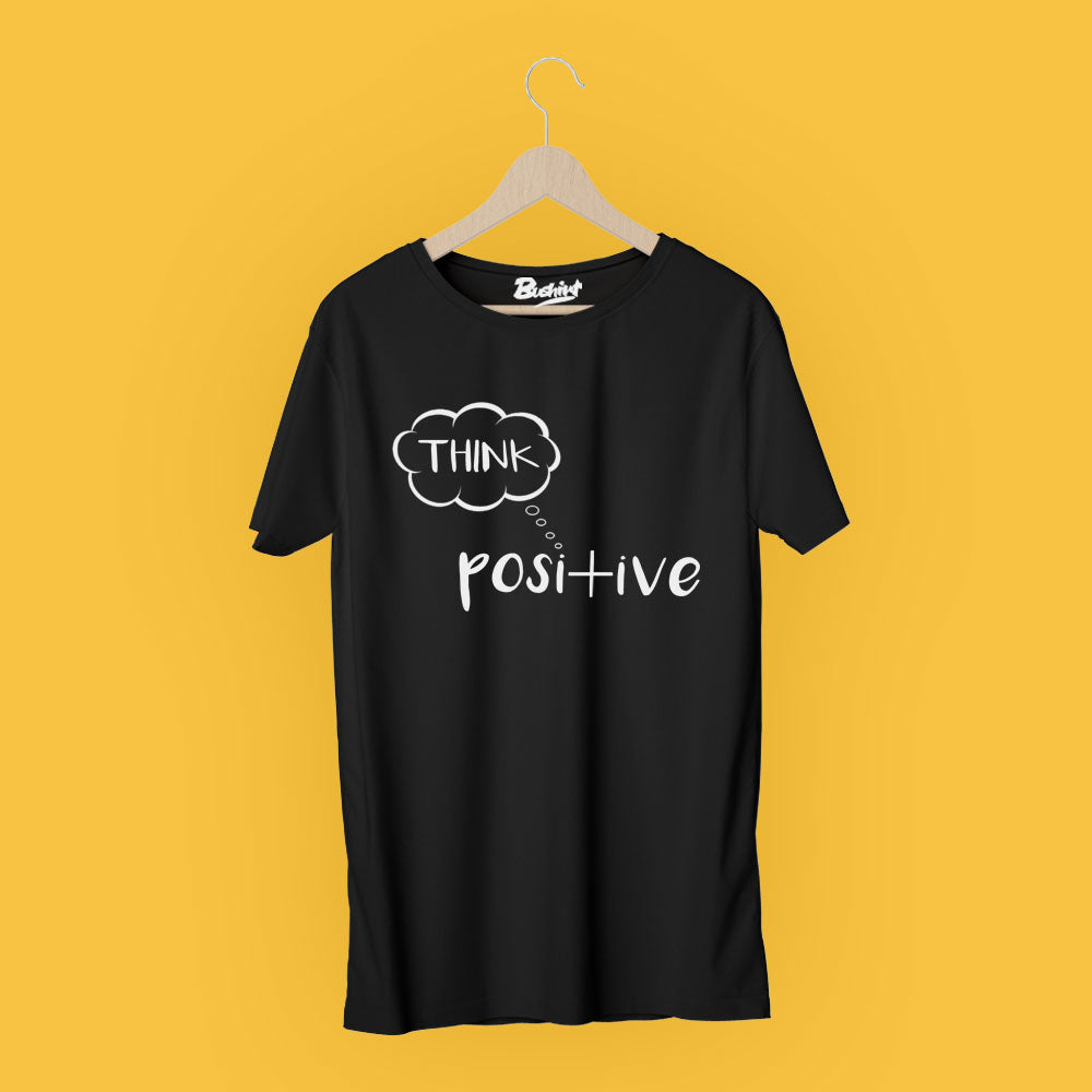 Think Positive T-Shirt Graphic T-Shirts Bushirt   