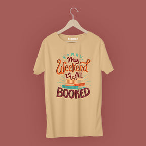 My Weekend Is Booked T-Shirt Graphic T-Shirts Bushirt   