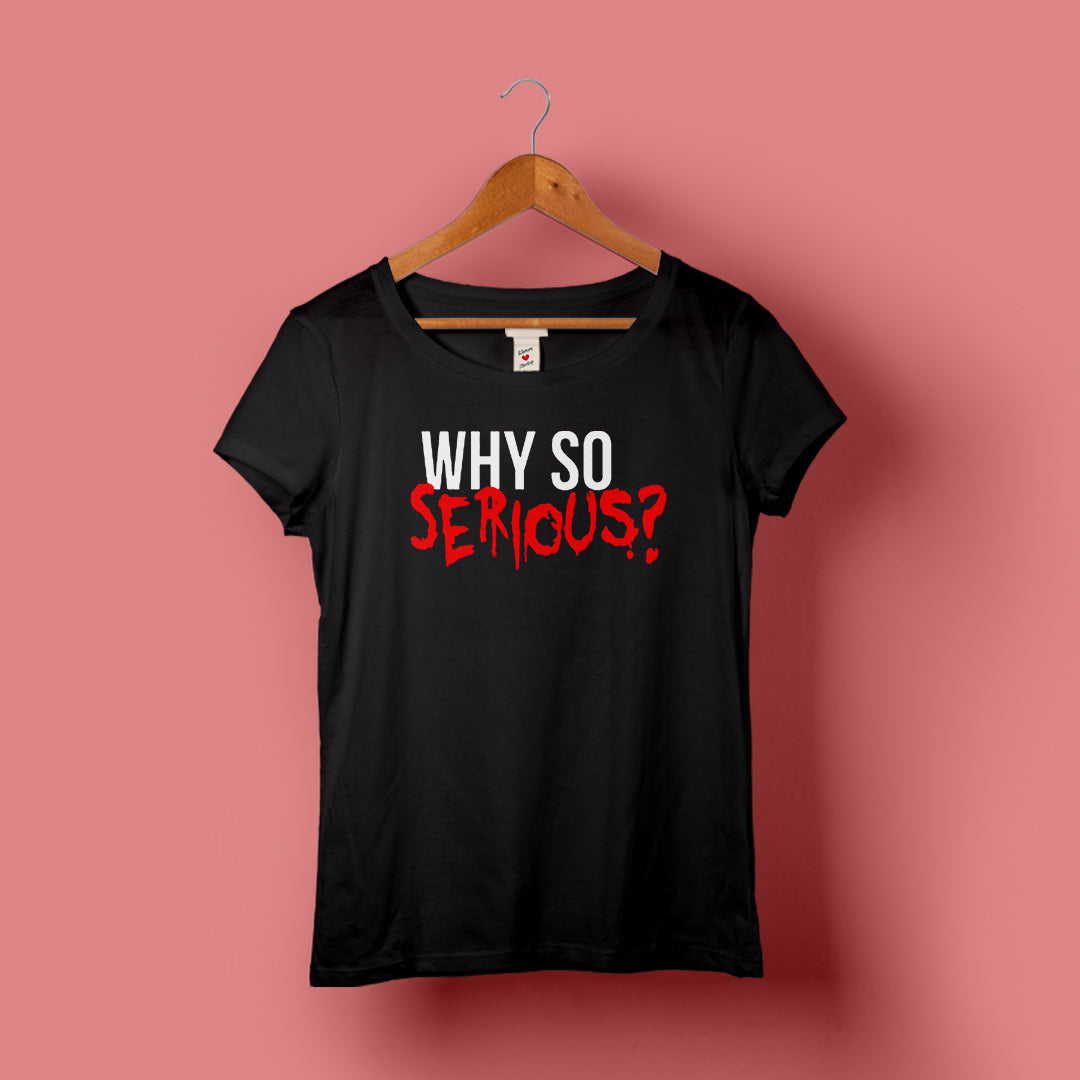 Why So Serious T-Shirt Women's Graphic Tees Bushirt   