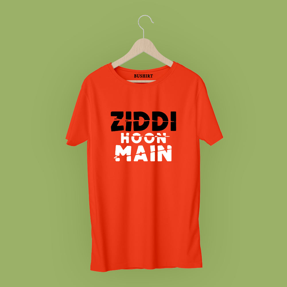 Ziddi Hoon Main T-Shirt Graphic T-Shirts Bushirt   